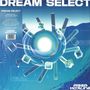"DREAM SELECT" steht oben, darunter futuristische Grafiken mit schwebenden geometrischen Formen in Blau- und Grüntönen.