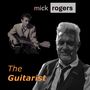 "Mick Rogers" oben, "The Guitarist" unten. Schwarz-weiß Fotos von jungem und älterem Mann mit Gitarre.