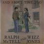 Ralph McTell & Wizz Jones: And About Time Too, LP,LP