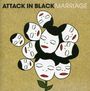 Attack In Black: Marriage, CD