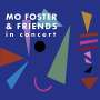Mo Foster: Mo Foster & Friends In Concert, CD,CD