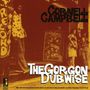 Cornell Campbell: The Gorgon Dubwise, CD