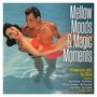 : Mellow Moods & Magic Moments, CD,CD