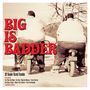 Big Is Badder: 32 Super Sized Tracks, CD