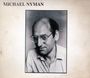Michael Nyman (geb. 1944): Michael Nyman - 30th Anniversary Edition, CD