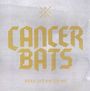 Cancer Bats: Dead Set On Living, CD