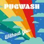 Pugwash: Without You (Clear Vinyl), SIN