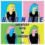 Blondie: Greatest Hits In Concert, CD,CD