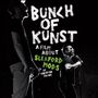 Sleaford Mods: Bunch Of Kunst Documentary: Live At SO36, CD,DVD