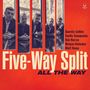 Five-Way Split: All The Way, CD