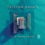 Tristan Banks: View From Above, CD