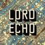 Lord Echo: Curiosities, LP,LP