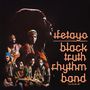 Black Truth Rhythm Band: Ifetayo (Love Excels All) (remastered), LP