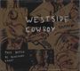 "Westside Cowboy" in weißer Schrift, darunter "This better be something great". Illustration zeigt Hände, Pistole, Gesicht.