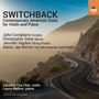 John Corigliano (geb. 1938): Zeitgenössische Amerikanische Duos für Violine und Klavier [Switchback], CD