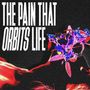 Text: "The Pain That Orbits Life". Illustration mit leuchtenden Blumen vor dunklem Hintergrund.