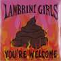 Lambrini Girls: You're Welcome (Brown Vinyl), MAX