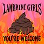 Lambrini Girls: You're Welcome (Limited Edition) (Red & Orange Vinyl), LP