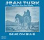 Jean / Axe Turk & Mad Dogs: Blue On Blue (1976. UK), CD