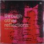 The Soundcarriers: Through Other Reflections, LP