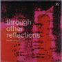 The Soundcarriers: Through Other Reflections, LP