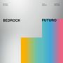 : Bedrock Futuro, CD,CD