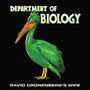 Text: "DEPARTMENT OF BIOLOGY", "DAVID CRONENBERG'S WIFE". Illustration eines grünen Vogels vor schwarzem Hintergrund.