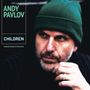 Andy Pavlov (geb. 1980): Children (Musical Potraits), LP