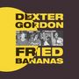 Dexter Gordon: Fried Bananas (180g), MAX