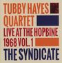 Tubby Hayes (1935-1973): The Syndicate: Live At The Hopbine 1968 Vol.1, CD