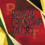 Text: "RADICAL FRIENDSHIP THEORY". Rotes, gelbes und schwarzes geometrisches Muster im Hintergrund.