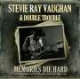 Stevie Ray Vaughan: Memories Die Hard: Live Radio Broadcast Austin Opera House, Austin Texas, April 15, 1984, CD