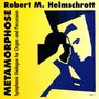 Robert M. Helmschrott: Sinfonischer Dialog "Metamorphose", CD