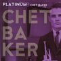 Chet Baker (1929-1988): Platinum, CD