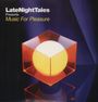 : Late Night Tales Presents Music For Pleasure (remastered) (180g), LP,LP