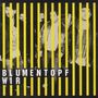 Blumentopf: Wir (2LP + CD), LP