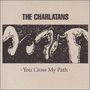 The Charlatans : You Cross My Path, CD