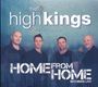 The High Kings: Home From Home: Recorded Live At Concert Deck, Dublin, Ireland, CD