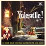 : Yulesville! - 33 Rockin' Rollin' Christmas Blasters For The Cool Season, CD