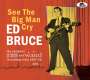 Ed Bruce: See The Big Man Cry: The Complete SUN And Wand Recordings From 1957 - 65, plus…, CD