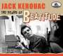 : Jack Kerouac: 100 Years Of Beatitude, CD,CD