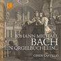 Johann Michael Bach (1745-1820): Choräle "Ein Orgelbüchlein...", CD