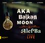 Aka Balkan Moon: AlefBa: Double Live, CD,CD
