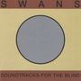 Swans: Soundtracks For The Blind (remastered), LP,LP,LP,LP