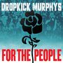 Dropkick Murphys: For The People, CD