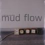 Mud Flow: A Life On Standby, LP