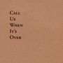 Tiny Legs Tim: Call Us When It's Over, CD