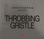 Throbbing Gristle: Journey Through A Body, CD