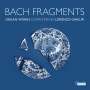 Johann Sebastian Bach: Orgelwerke "Bach Fragments", CD
