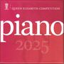 : Queen Elisabeth Competition 2025 - Klavier, CD,CD,CD